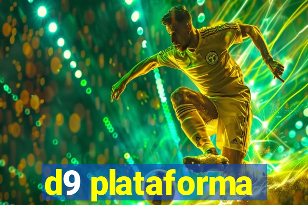 d9 plataforma